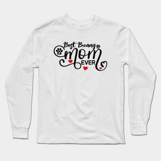 best bunny mom ever Long Sleeve T-Shirt